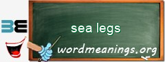 WordMeaning blackboard for sea legs